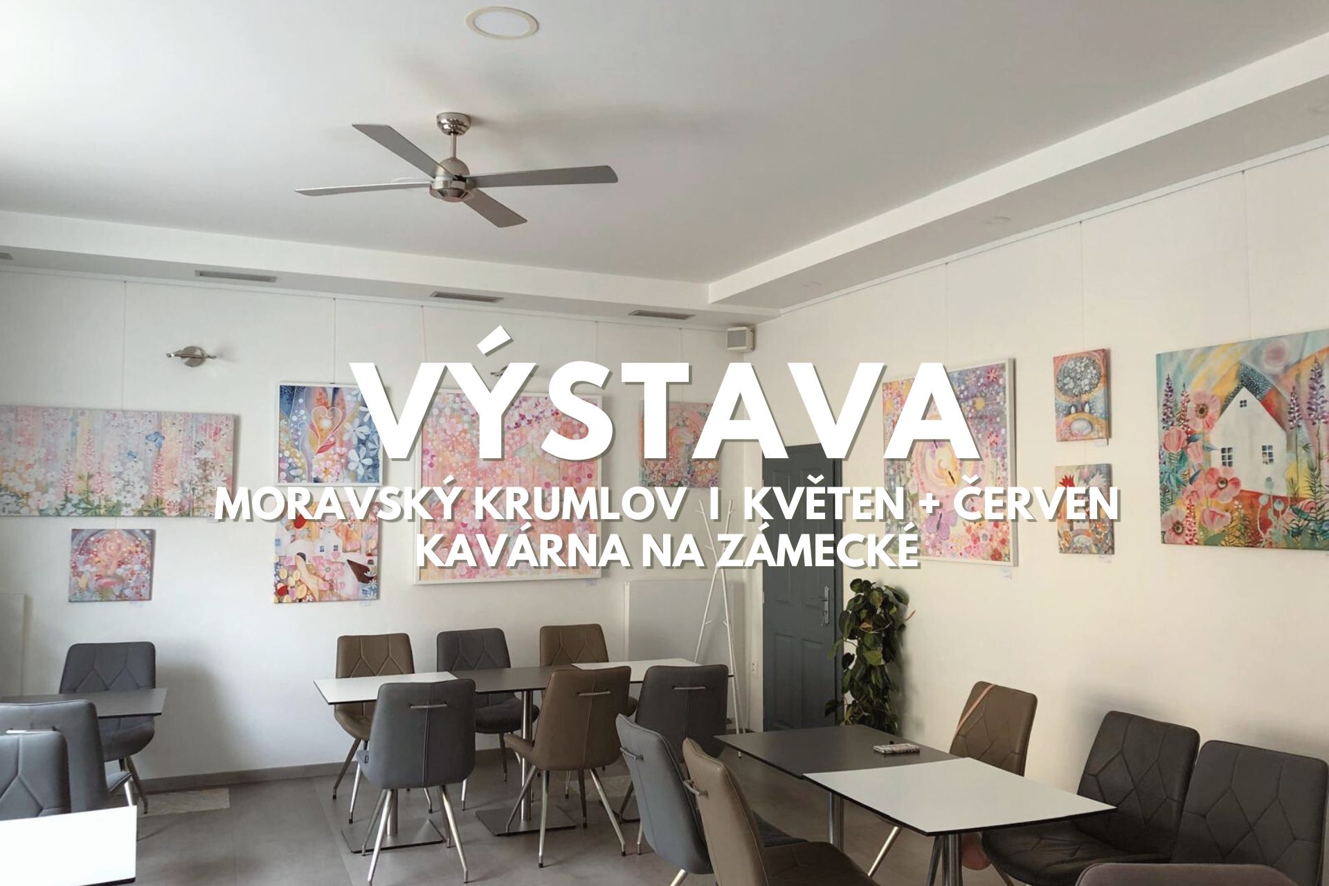 Výstava obrazů Moravský Krumlov Kavárna Na Zámecké