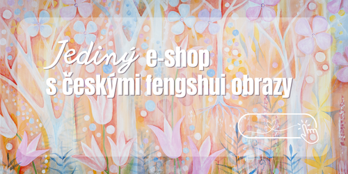 Jediný e-shop s českými fengshui obrazy