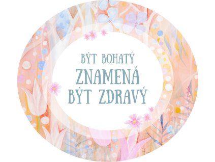 Cedulka Být bohatý znamená být zdravý